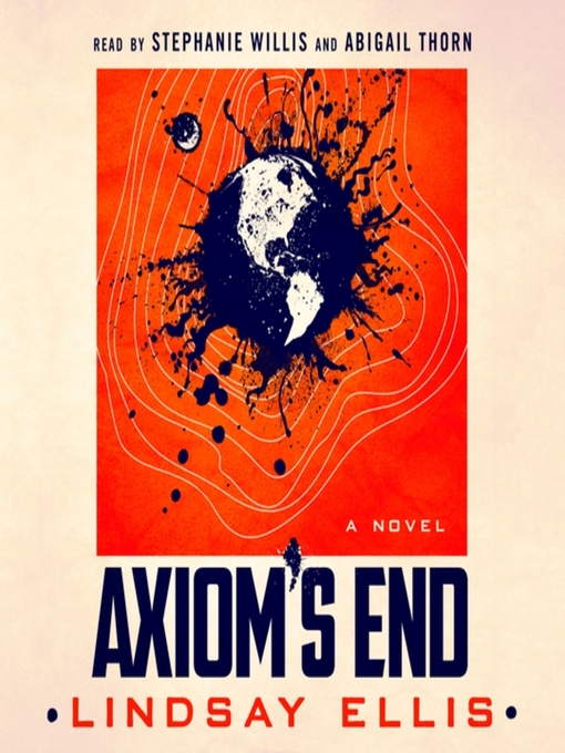 Title details for Axiom's End by Lindsay Ellis - Wait list